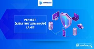 Tổng quan về kiểm thử xâm nhập Pentest