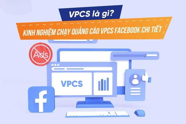 Kinh nghiệm chạy quảng cáo VPCS Facebook 