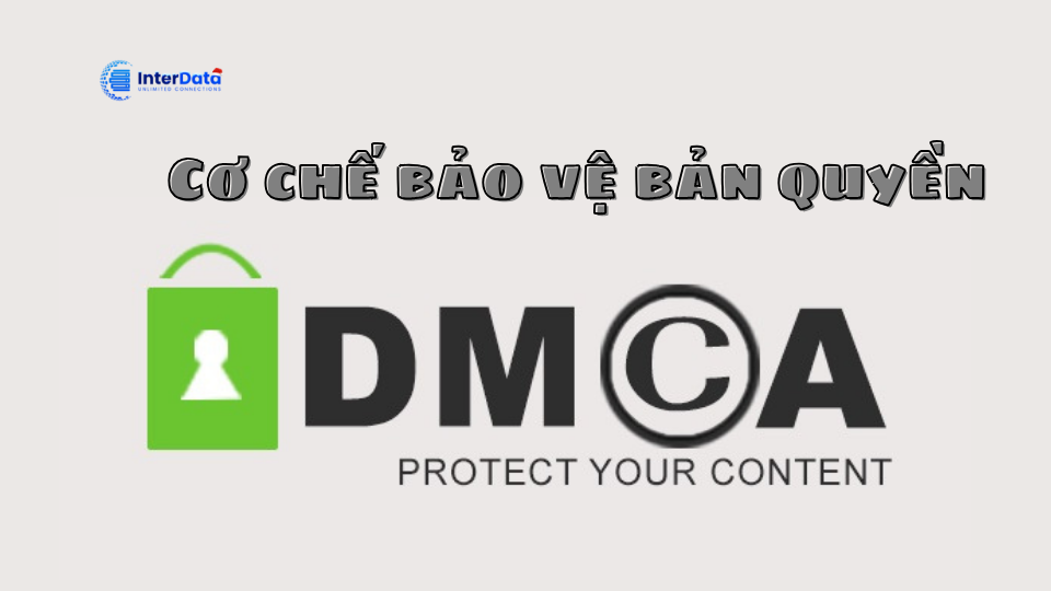 Cơ chế bảo vệ bản quyền của DMCA