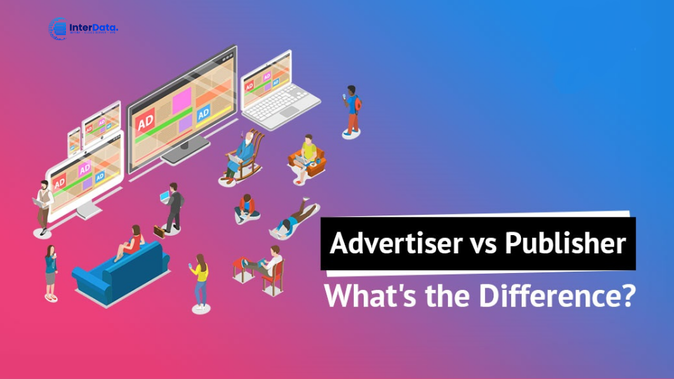 Sự khác biệt giữa Publisher và Advertiser
