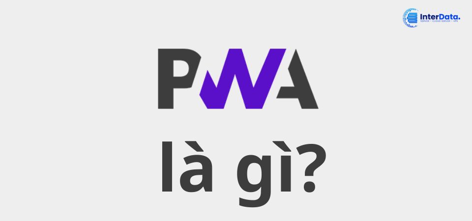 PWA là gì