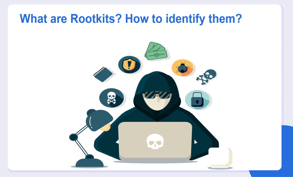 Rootkit là gì