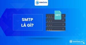 Tổng quan về giao thức Simple Mail Transfer Protocol (SMTP)