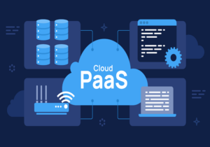 PaaS là gì - Ưu & Nhược điểm của PaaS trong phát triển phần mềm