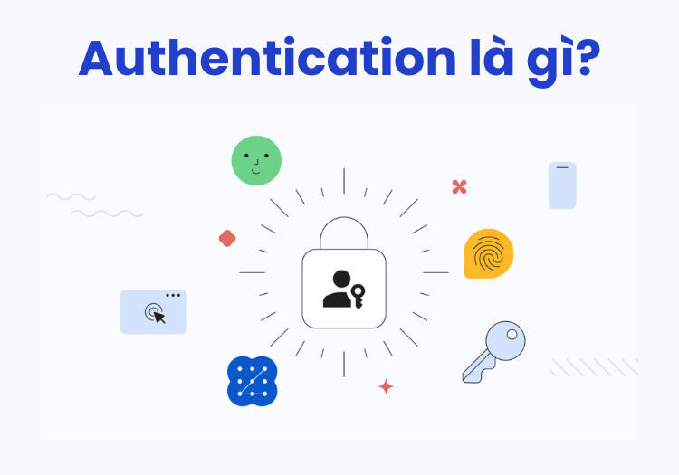 Xác thực Authentication là gì?