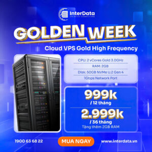Tuần lễ vàng - Cloud VPS Gold High Frequency cao cấp giá siêu ưu đãi