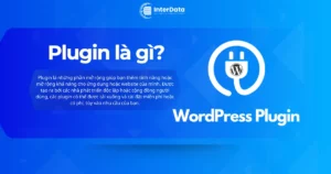 Plugin là gì - Hướng dẫn tải và cài đặt Plugin trên Wordpress