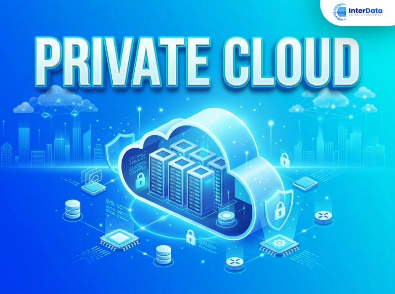 Private Cloud Là Gì? Ưu Nhược Điểm & Khi Nào Doanh Nghiệp Nên Dùng? 1 Private Cloud