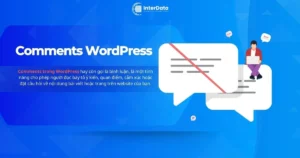 Comments trong WordPress là gì - Cách bậttắt Comments WordPress A-Z