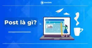 Post là gì - Cách tạo, lên lịch Post trên Wordpress nhanh A-Z
