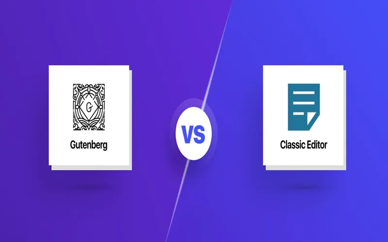 So sánh Gutenberg và Classic Editor