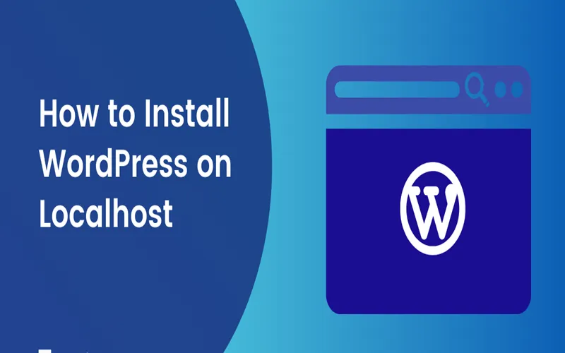 Cách cài đặt Wordpress trên Localhost: Hướng dẫn chi tiết 3 Tại sao nên cài đặt WordPress trên Localhost?
