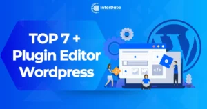 Top các Plugin Editor WordPress phổ biến nhất hiện nay