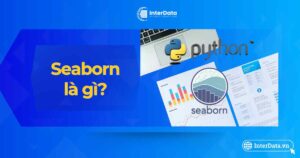 Seaborn là gì - Các hàm vẽ biểu đồ trong Seaborn (Python)