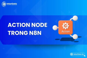 Action node trong n8n