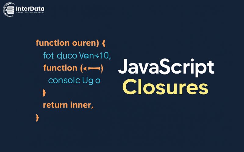 Closure là gì trong JavaScript? Chi tiết A-Z + Ví dụ dễ hiểu 2 Các đặc điểm của Closure trong JavaScript