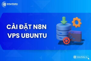 Cài đặt n8n trên VPS Ubuntu