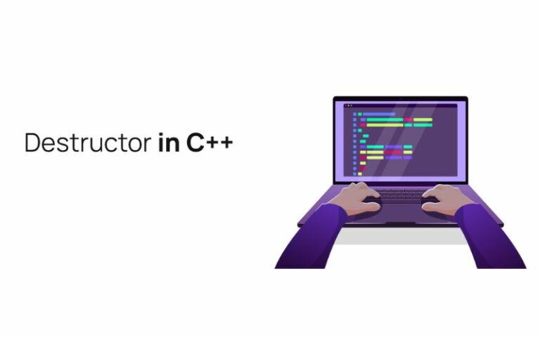Destructor là gì? Tìm hiểu về hàm hủy C++: Khi nào gọi?