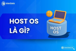 Host OS là gì