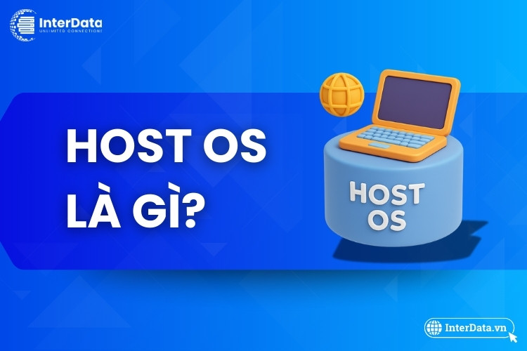 Host OS là gì