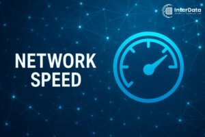 Network Speed là gì? Giải thích A-Z về tốc độ mạng [2025]