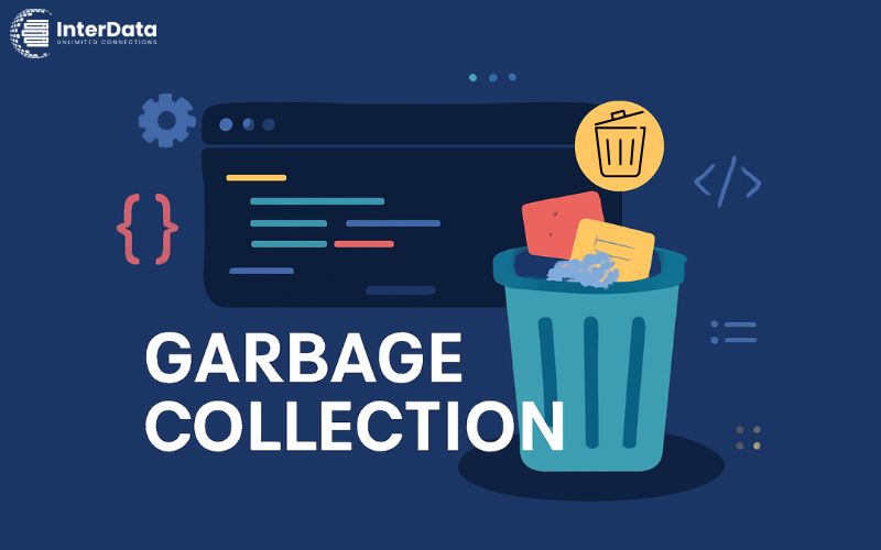 Garbage Collection là gì? 5P Hiểu nhanh về thu gom rác (Python) 2 Nguyên lý hoạt động cơ bản của Garbage Collection