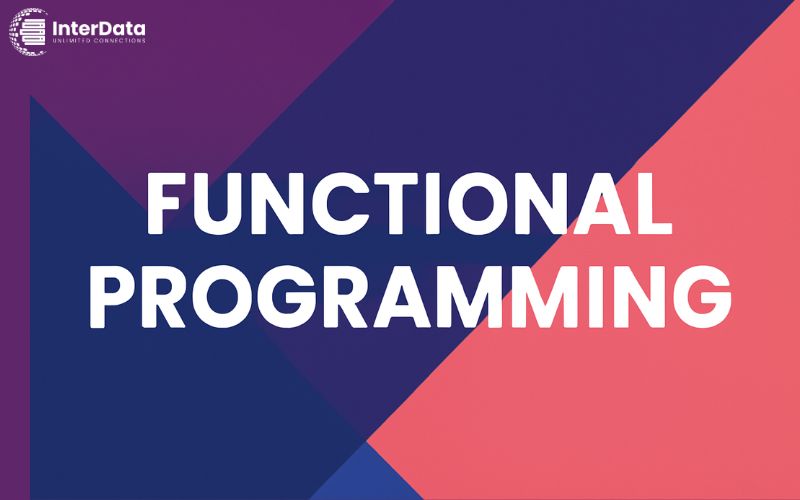 Ưu điểm nổi bật của Functional Programming