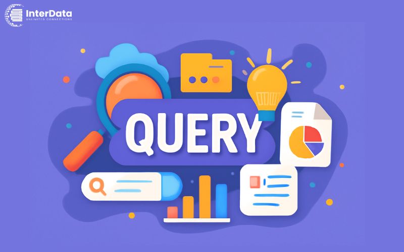 Query là gì? Cách hoạt động - Các dạng truy vấn (Có ví dụ) 3 Ví dụ cụ thể về truy vấn Query