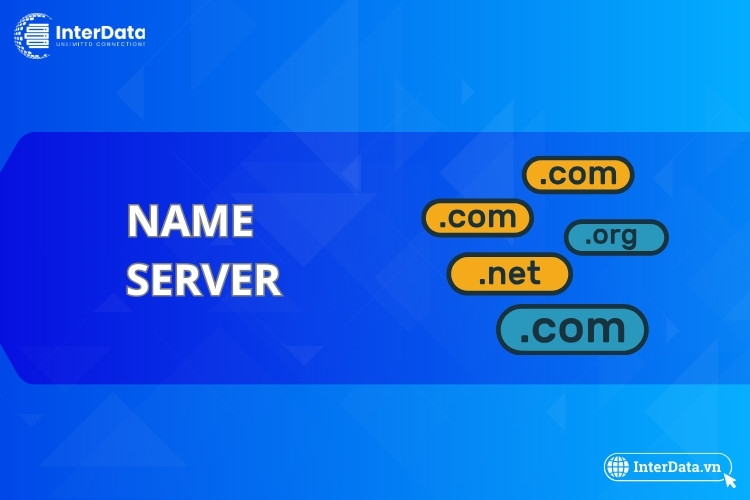 Name Setrer Name Server là gì? Vai trò & cách kiểm tra-thay đổi Name Server