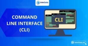 CLI là gì, Cách hoạt động & Khi nào dùng Command Line Interface