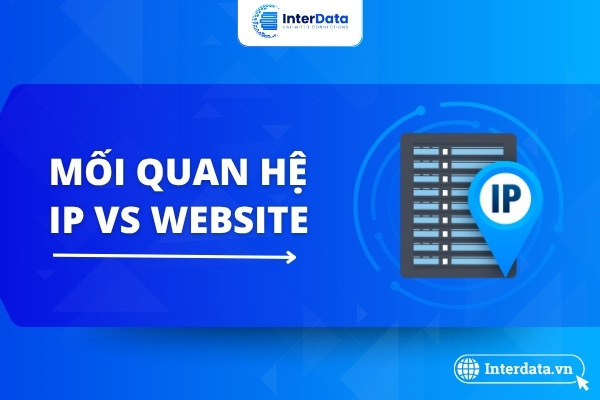 Ip Website Địa chỉ IP có liên quan gì đến website? Giải thích A-Z
