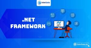 NET Framework Là Gì - Toàn Tập Về Thành Phần - Ưu, Nhược Điểm