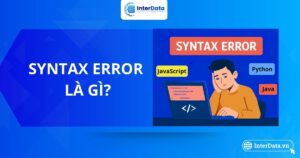 Syntax Error Là Gì, Nguyên Nhân & Cách Khắc Phục Lỗi Cú Pháp Hiệu Quả