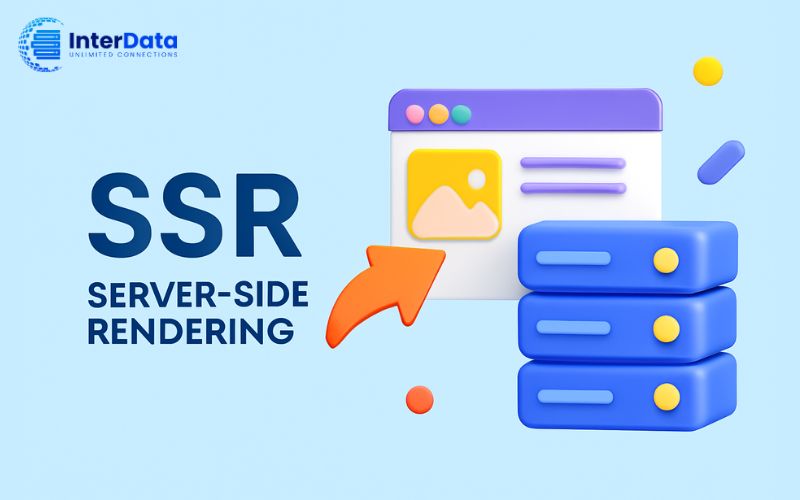 Server-Side Rendering là gì? Ưu, Nhược điểm SSR cải thiện SEO 2 Tại sao SSR lại quan trọng với website hiện đại