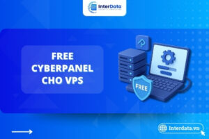 Cài Đặt CyberPanel Miễn Phí Cho VPS