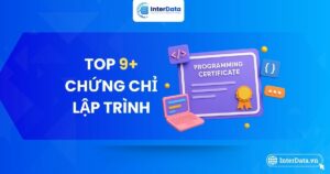 9+ Chứng chỉ lập trình giá trị hàng đầu