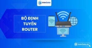 Bộ định tuyến Router là gì