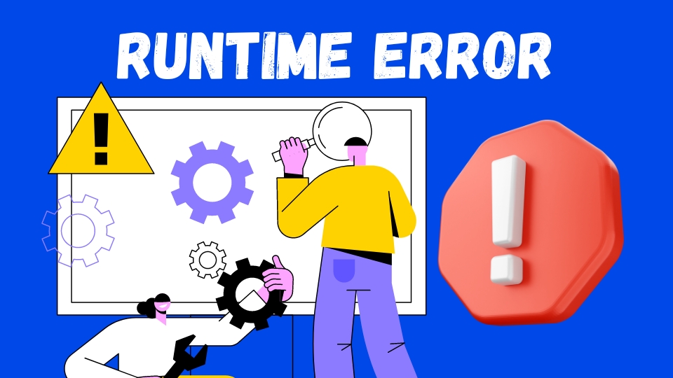 Các Lỗi Trong Lập Trình Phổ Biến & Cách Khắc Phục Hiệu Quả 3 Lỗi thời gian chạy Runtime Errors trong lập trình