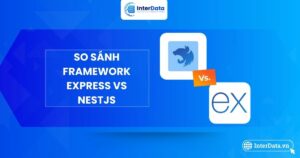 So sánh 2 Framework Express vs NestJS