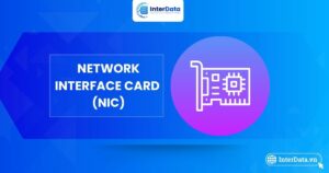 Tìm hiểu về Network Interface Card (NIC)