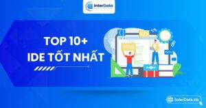 Top 10+ IDE Tốt Nhất Cho Lập Trình Viên