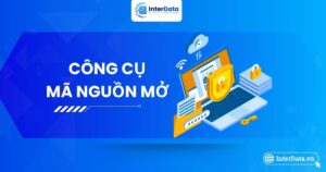 Top công cụ mã nguồn mở phổ biến