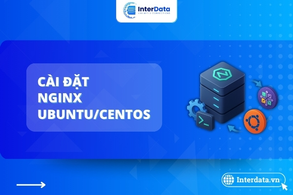 Hướng Dẫn Cài Đặt Nginx Trên Ubuntu/CentOS Chi Tiết, Cực Đơn Giản 1 Cài đặt Nginx trên Ubuntu Centos