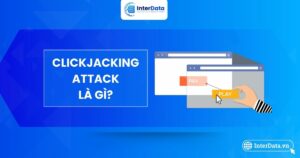 Sơ lược Clickjacking Attack là gì