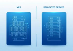So sánh VPS và Dedicated Server