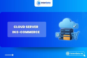 Ứng dụng Cloud Server trong TMĐT