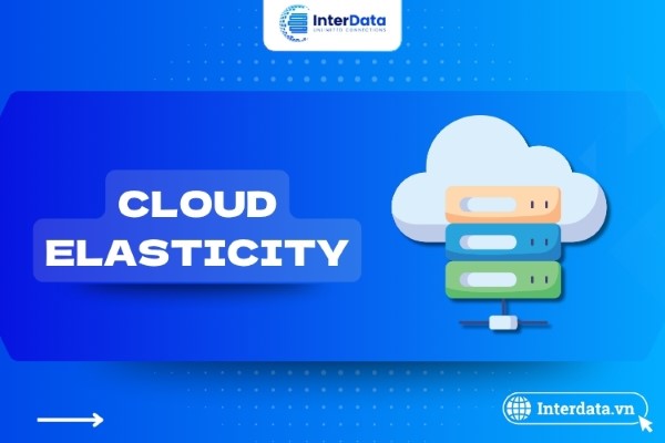 Cloud Elasticity là gì? Tìm hiểu khái niệm, lợi ích và ứng dụng thực tiễn 1 Cloud Elasticity
