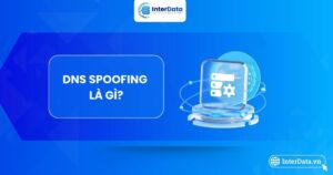 Tấn công DNS Spoofing là gì