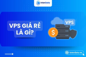 VPS giá rẻ là gì