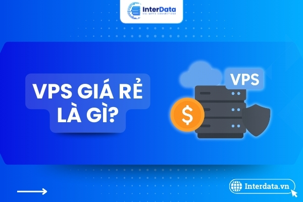 VPS giá rẻ là gì